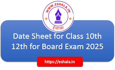 Date Sheet for Class 10th 12th for Board Exam 2025